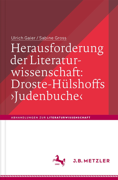 Buchcover: Ulrich Gaier und Sabine Gross: Herausforderungen der Literaturwissenschaft: Droste-Hülshoffs ›Judenbuche‹.
