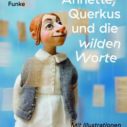 Cover: Annette, Querkus und die wilden Worte