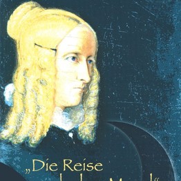 Cover: 'Die Reise nach dem Mond' – Annette von Droste-Hülshoff im Rheinland