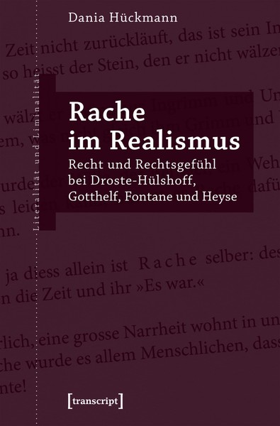 Buchcover: Dania Hückmann: Rache im Realismus: Recht und Rechtsgefühl bei Droste-Hülshoff, Gotthelf, Fontane und Heyse.