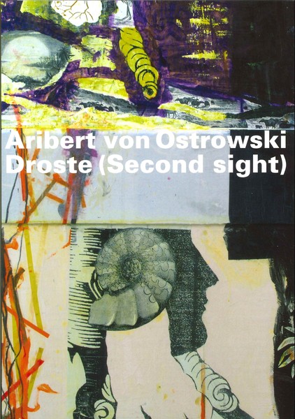 Buchcover: Ostrowski, Arbibert von. Droste (Second Sight). Eine Ausstellung im Museum für Westfälische Literatur (Nottbeck).