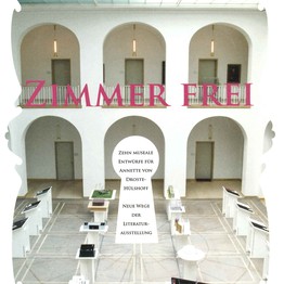 Cover: Zimmer Frei. Zehn museale Entwürfe für Annette von Droste-Hülshoff. Neue Wege der Literaturausstellung. Hg. von Jochen Grywatsch.